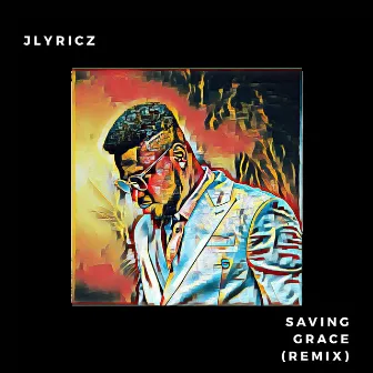 Saving Grace (Remix) by Jlyricz