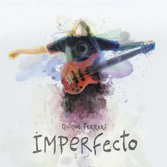 Imperfecto by Quique Ferrari