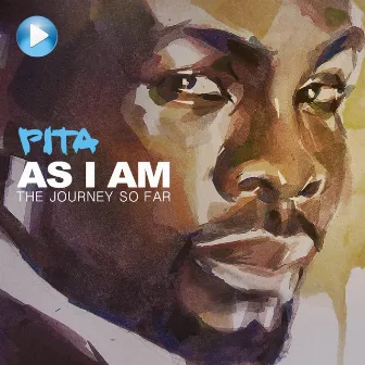 As I Am: The Journey so Far by Pita