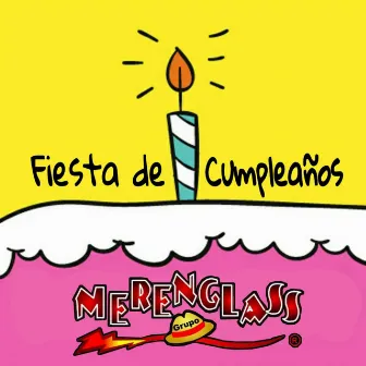 Fiesta de Cumpleaños by Merenglass Grupo