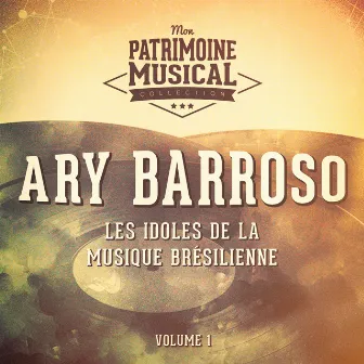 Les idoles de la musique brésilienne : Ary Barroso, Vol. 2 by Ary Barroso