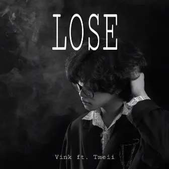 LOSE by Vink