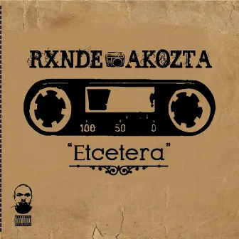 Etcetera by Rxnde Akozta