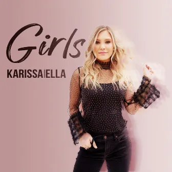 Girls by Karissa Ella