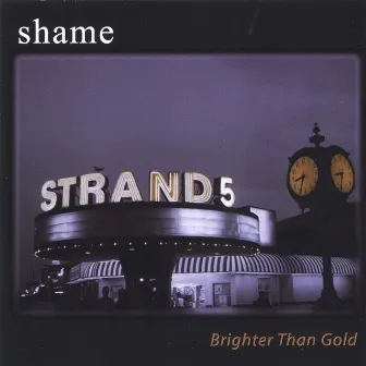 Brighter Than Gold by Shame