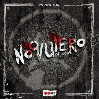 No Quiero by Epilogo