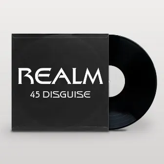 45 Disguise by Realm