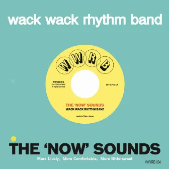 THE 'NOW' SOUNDS by WACK WACK RHYTHM BAND