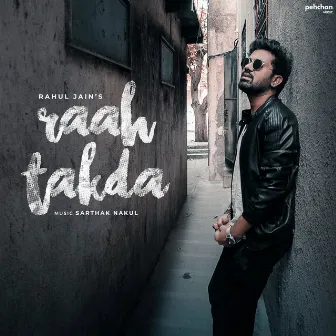 Raah Takda by Sarthak Nakul