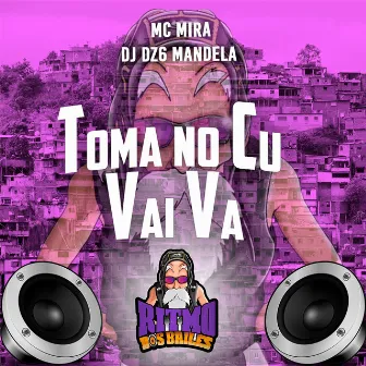 Toma no Cu Vai Vai by Mc Mira