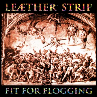 Fit For Flogging by Leæther Strip