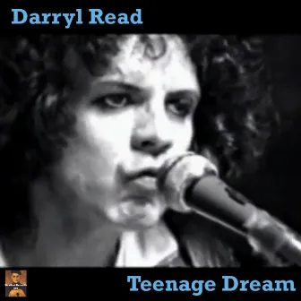 Teenage Dream (re-issue) by Darryl Read