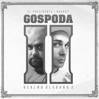 Realno gledano 2 by Gospoda