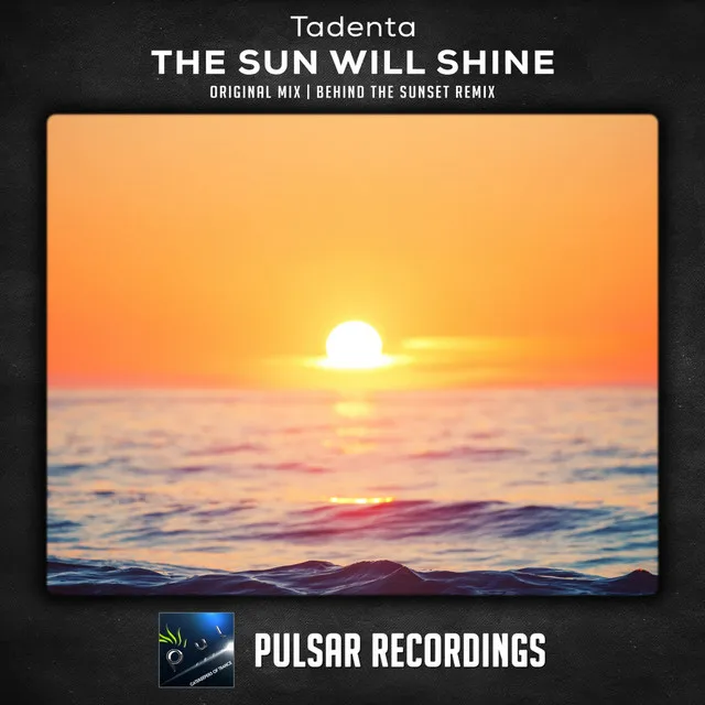 The Sun Will Shine - Behind The Sunset Remix