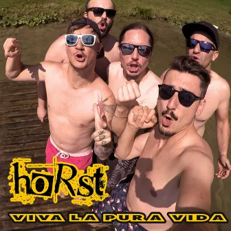 Viva La Pura Vida by Horst