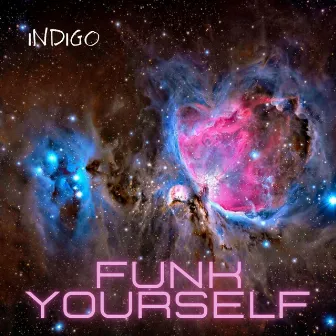 Funk Yourself by Indigo