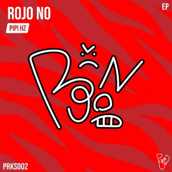 Rojo No by Pipi Hz