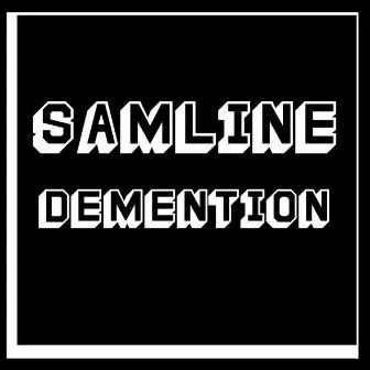 Demention by Samline