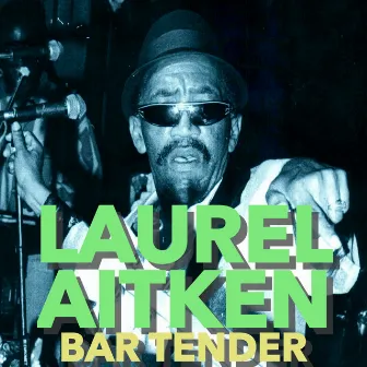 Bar Tender by Laurel Aitken