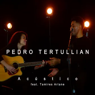 Acústico by Pedro Tertullian