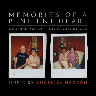 Memories of a Penitent Heart (Original Motion Picture Soundtrack) by Angélica Negrón