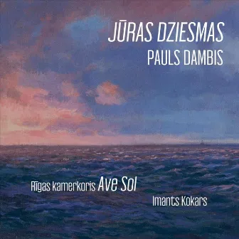 Dambis: Jūras dziesmas by Imants Kokars