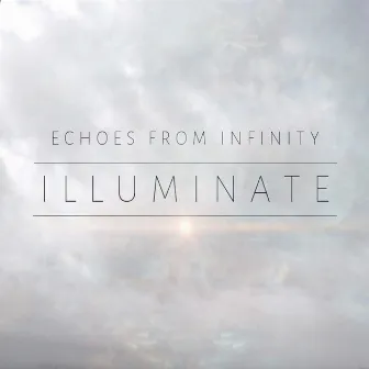 Illuminate by Echoes from Infinity