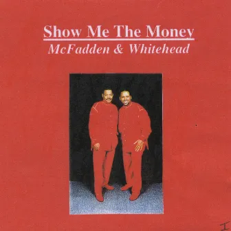 Show Me the Money by McFadden & Whitehead