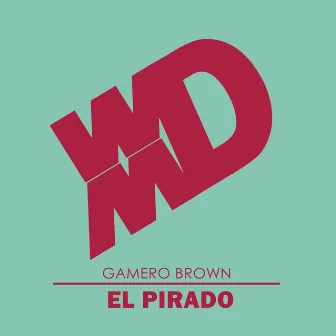 El Pirado by Gamero Brown