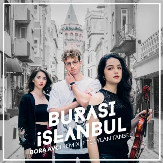 Burası İstanbul (Remix) by Bora Avci