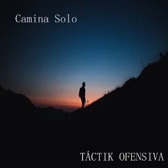 Camina Solo by Táctik Ofensiva