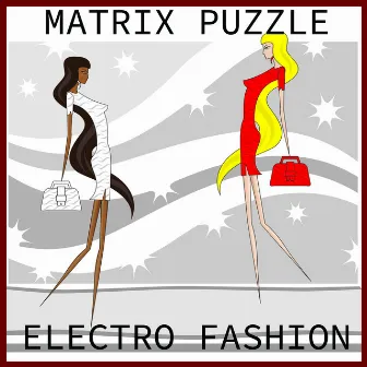 Matrix PuzzleL Electro Fashion by Justin Rogacki