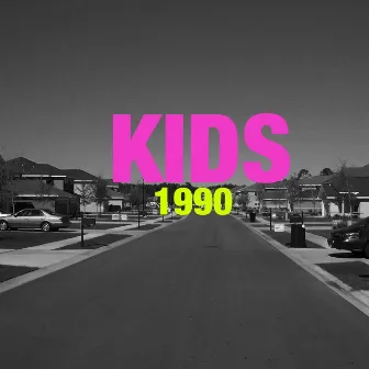 1990 by Kids