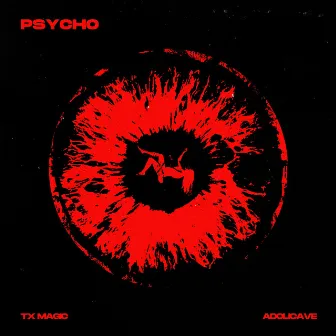 Psycho by Tx magic