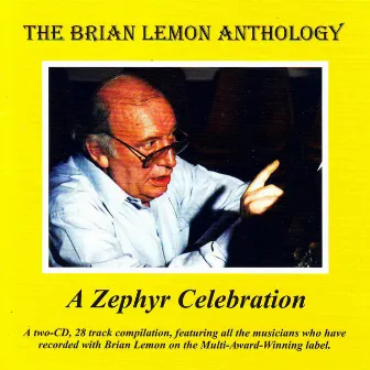 The Brian Lemon Anthology - a Zephyr Celebration by Brian Lemon