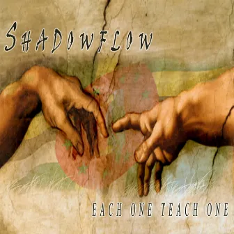 EACH ONE TEACH ONE by Shadowflow