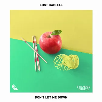 Don't Let Me Down by Lost Capital