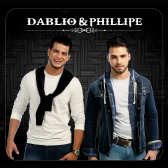 Dablio & Phillipe by Dablio & Phillipe