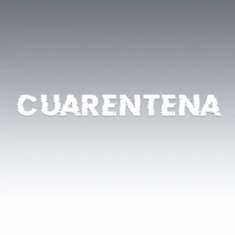 CUARENTENA by ZYLVER