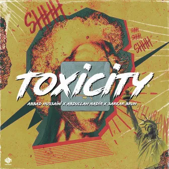 Toxicity by Abbad Hussaini