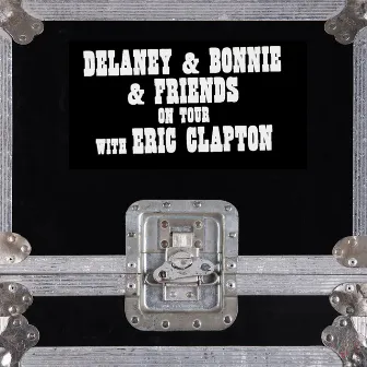 On Tour With Eric Clapton (Live) by Delaney & Bonnie