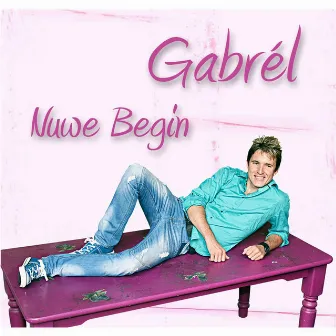 Nuwe Begin by Gabrel