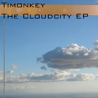 Cloud City EP by Timonkey