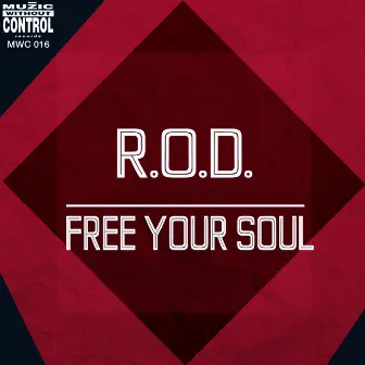 Free Your Soul by R.O.D.