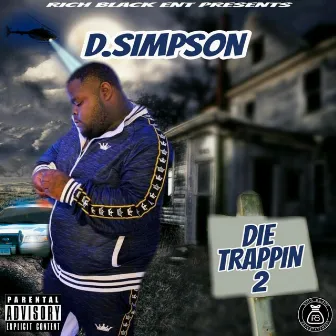 Die Trappin 2 by D.Simpson