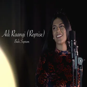 Adi Raangi (Reprise) by Babi Supram