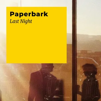 Last Night by Paperbark