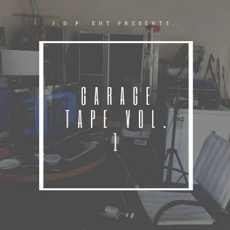 Garage Tape, Vol. 1 by J.D.P.