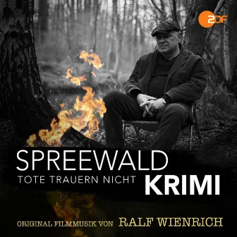 Tote trauern nicht - Spreewaldkrimi (Original Filmmusik) by Ralf Wienrich