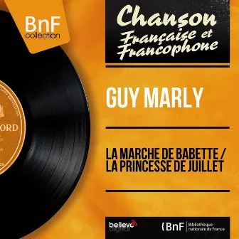 La marche de Babette / La princesse de juillet (feat. André Grassi et son orchestre) [Mono Version] by Guy Marly